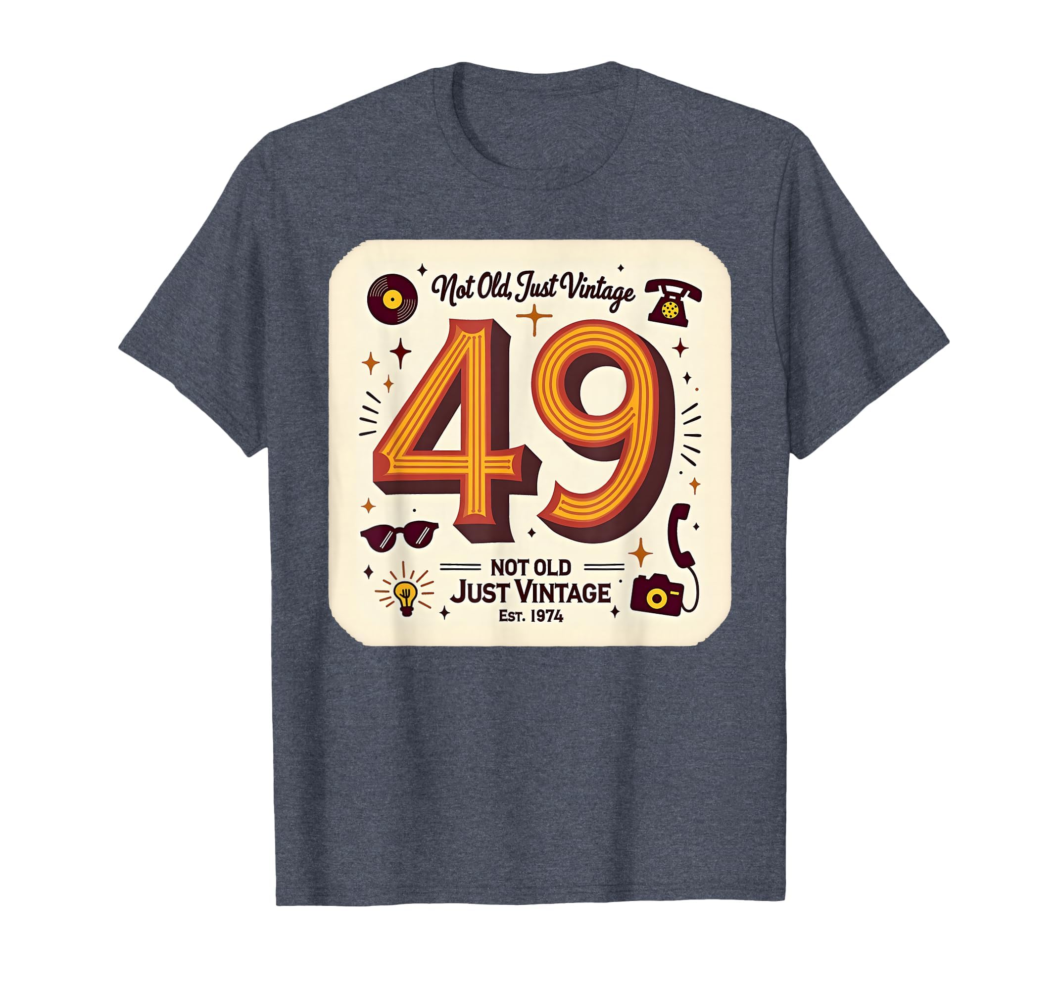Birthday Gift 49 Not Old Just Heather T-Shirt - Custom Art Print Unisex - T-Shirt, Sweatshirt, Hoodie