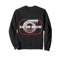 Go Or Blow Turbocharger Car Sweatshirt - Minimalist Print for Adults - T-Shirt, Sweatshirt, Hoodie