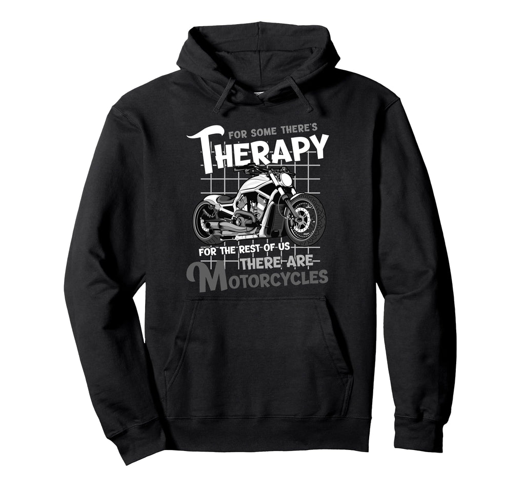 Some Theres Therapy Biker Riding Hoodie - Casual Everyday Wear for Adults - T-Shirt, Sweatshirt, Hoodie