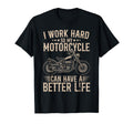 Work Hard My Motorcycle Funny Biker Joke T-Shirt - Graphic Print for Adults - T-Shirt, Sweatshirt, Hoodie