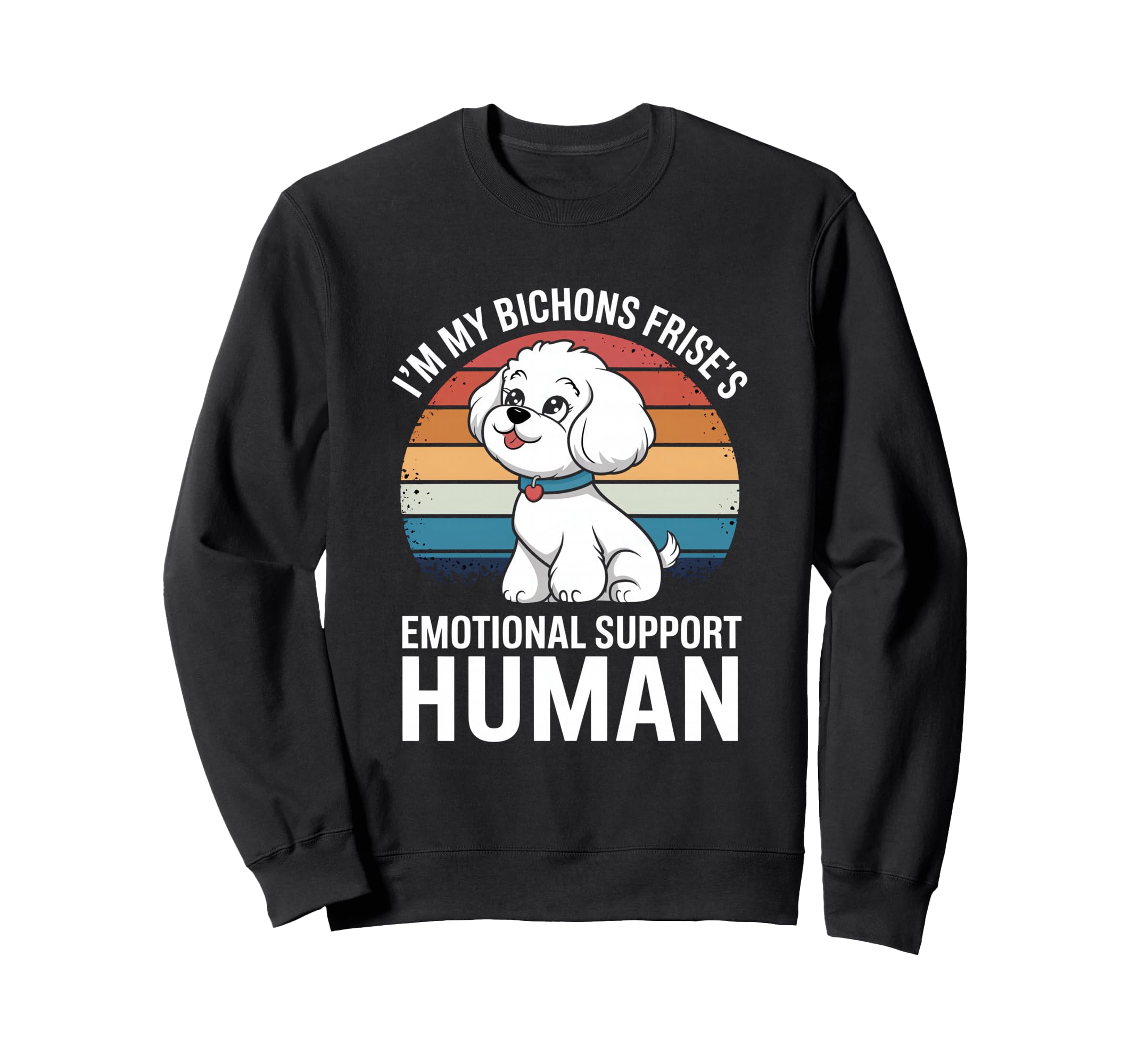 Im My Bichon Fris S Dog Breed Sweatshirt - Trendy Graphic Men Women - T-Shirt, Sweatshirt, Hoodie