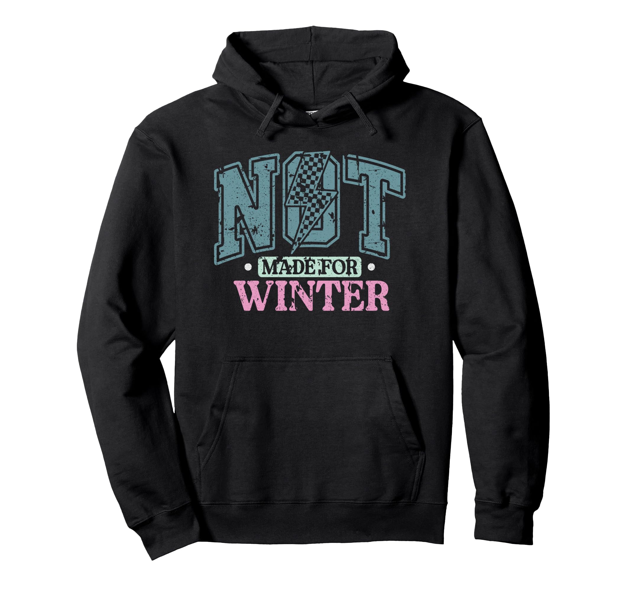 Not Made Winter Distressed Funny Hoodie - Custom Art Print Men Women - T-Shirt, Sweatshirt, Hoodie