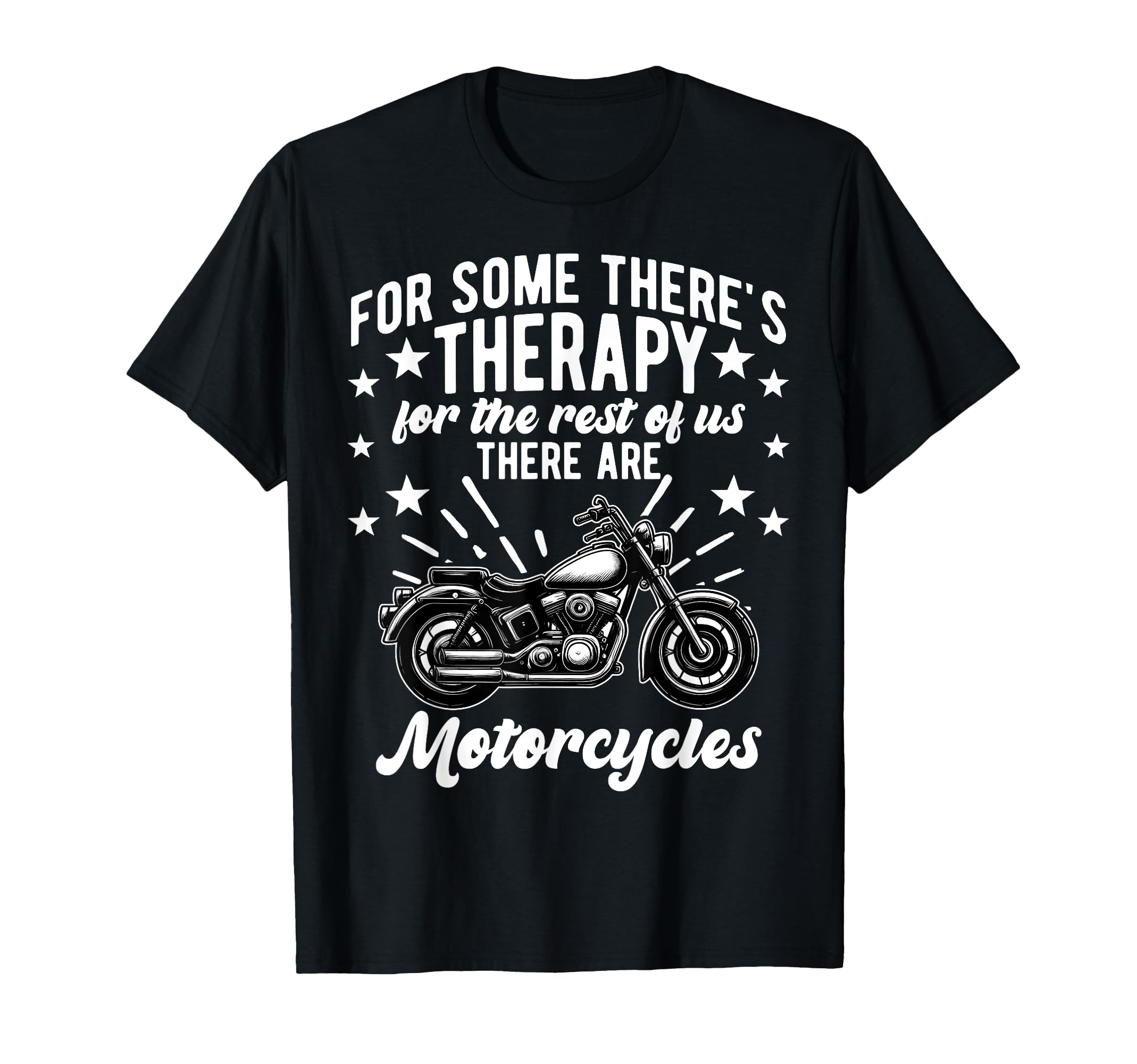 Some Theres Therapy Motorcycle Rider T-Shirt - Streetwear Style Men Women - T-Shirt, Sweatshirt, Hoodie