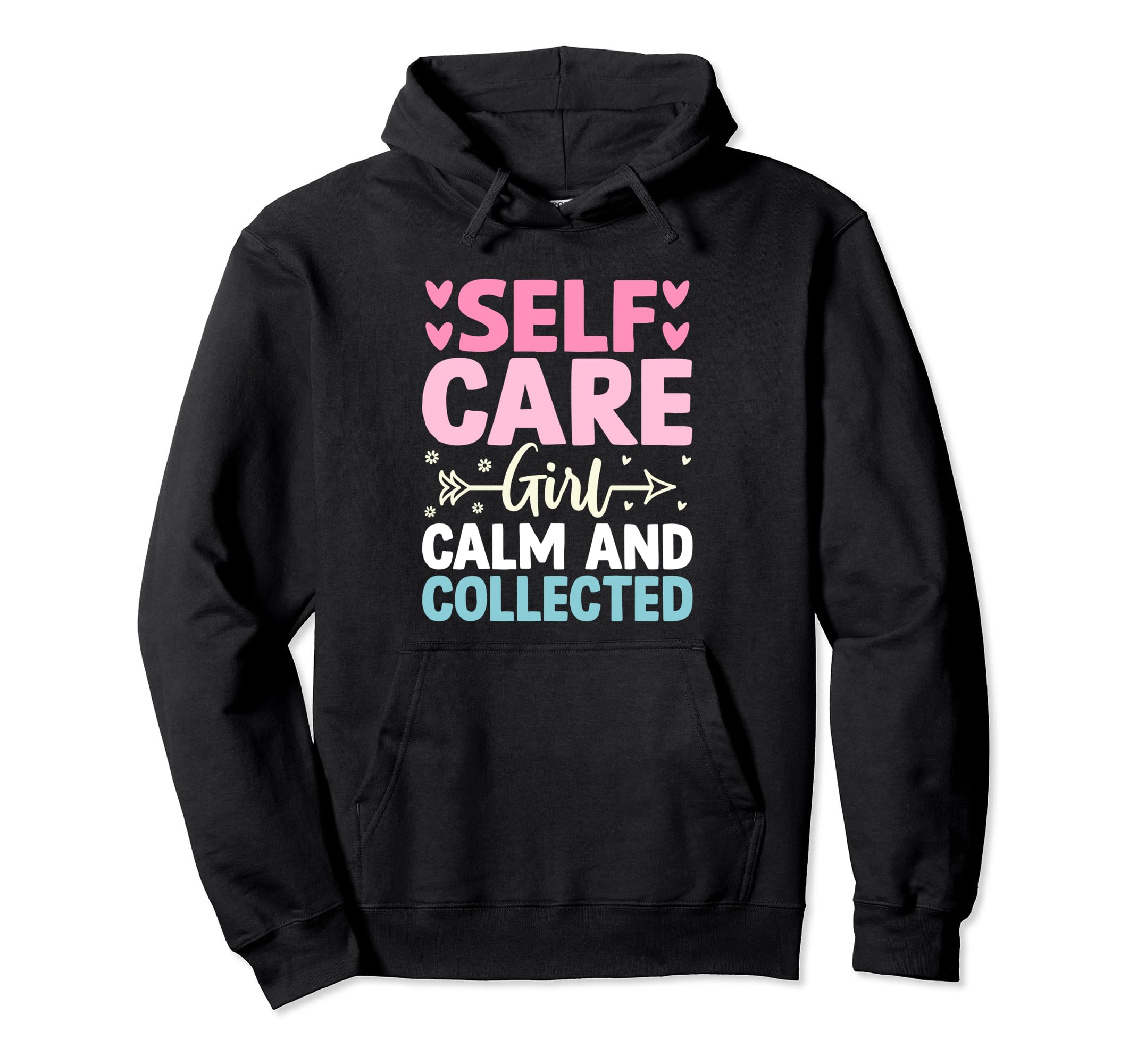 Funny Self Care Love Wellness Mental Health Hoodie - Trendy Graphic Unisex - T-Shirt, Sweatshirt, Hoodie