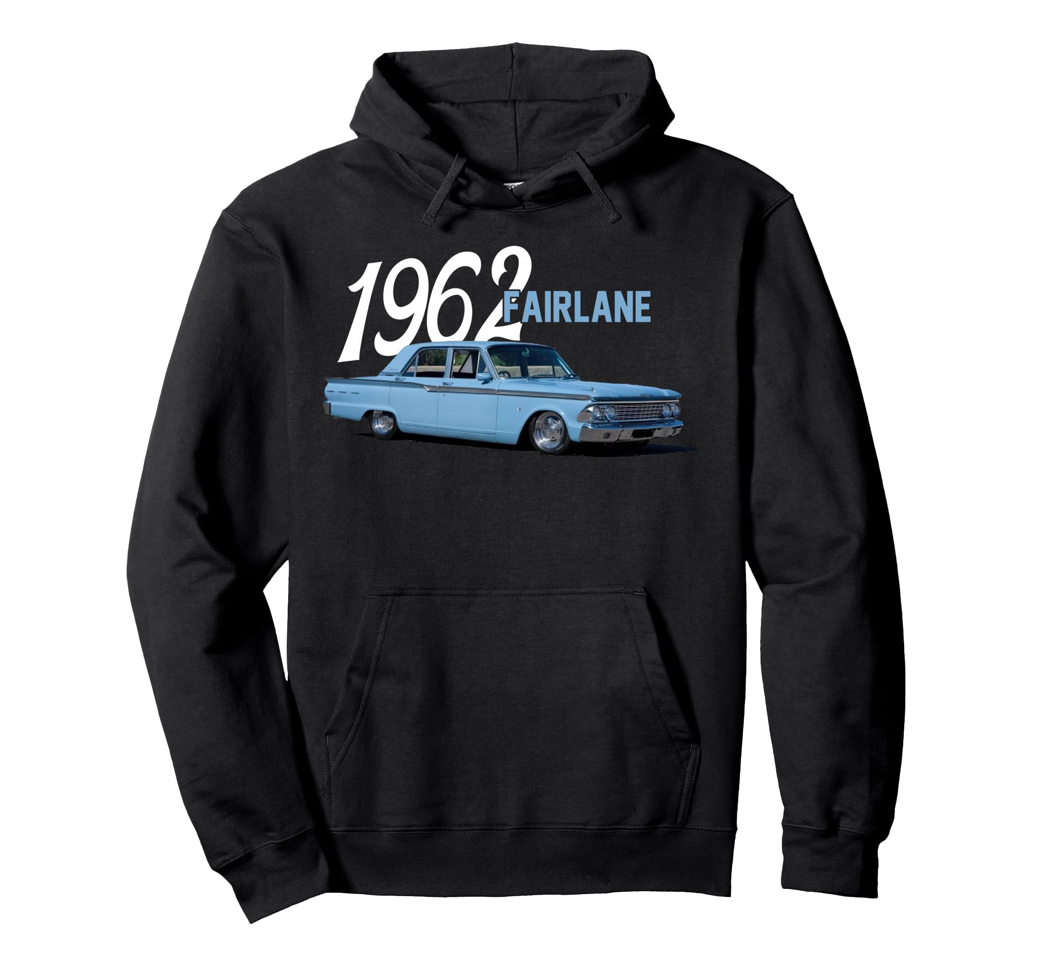 1962 62 Fairlane Car Hoodie - Streetwear Style Unisex - T-Shirt, Sweatshirt, Hoodie