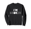 Im Ok Im Broken Mental Health Sweatshirt - Unique Graphic Men Women - T-Shirt, Sweatshirt, Hoodie