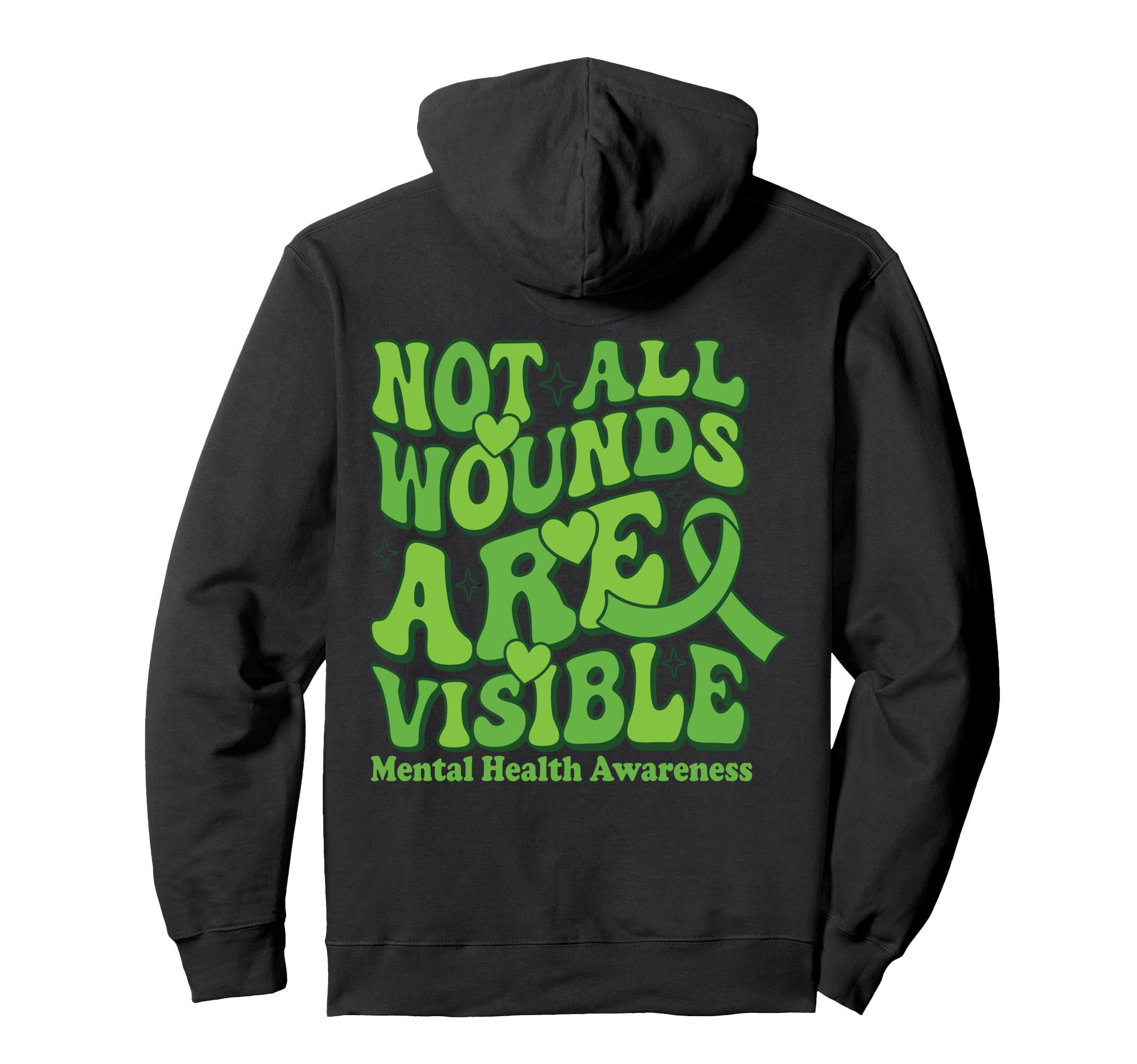 Mental Health Not All Wounds Visible Hoodie - Casual Everyday Wear Unisex - T-Shirt, Sweatshirt, Hoodie