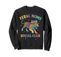 Feral Moms Social Club Rainbow Sweatshirt - Streetwear Style Men Women - T-Shirt, Sweatshirt, Hoodie