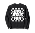 Big Jesus Fan Checkerboard Sweatshirt - Novelty Apparel for Adults - T-Shirt, Sweatshirt, Hoodie