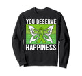 You Deserve Happiness Mental Health Sweatshirt - Minimalist Print Unisex - T-Shirt, Sweatshirt, Hoodie