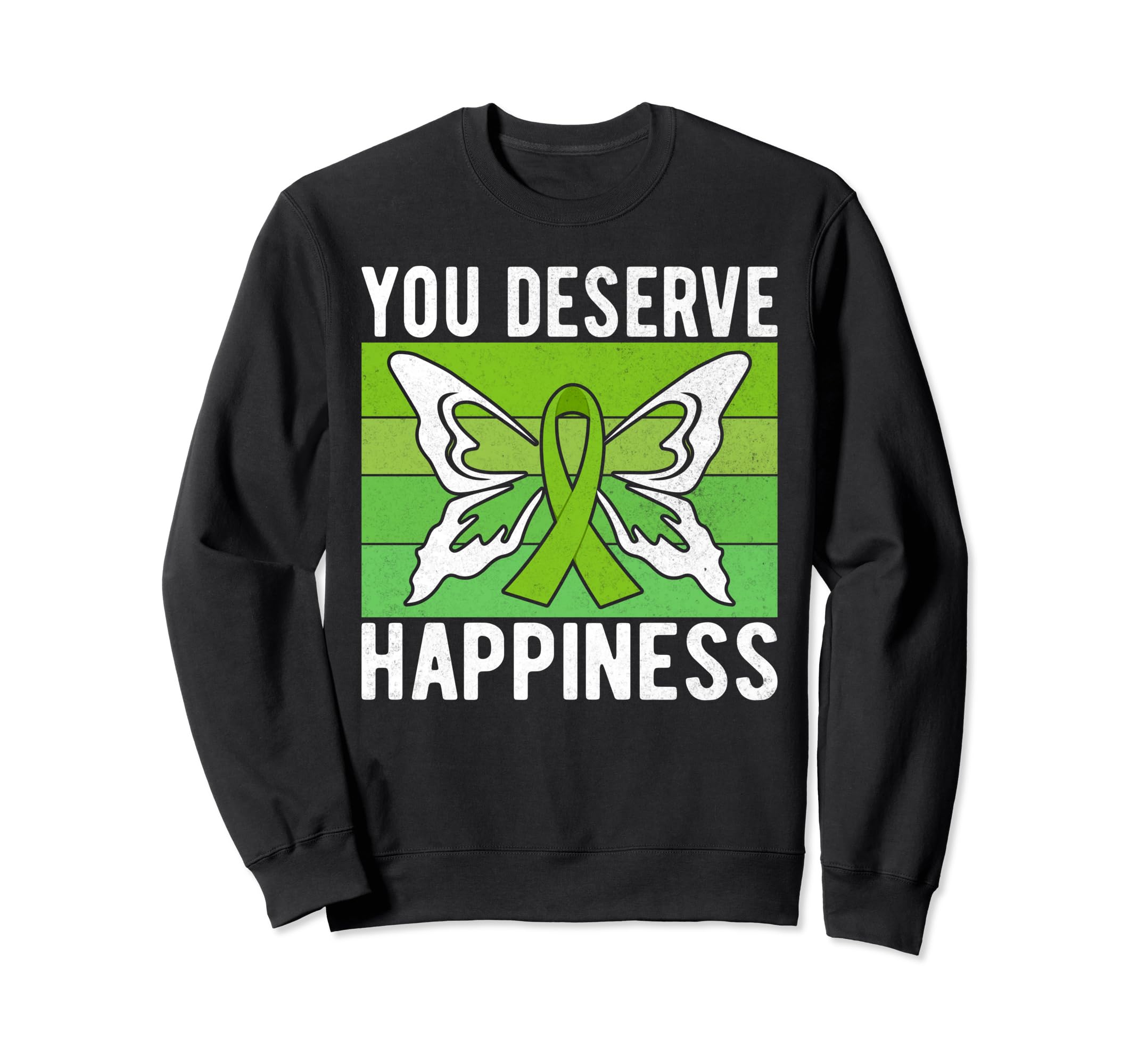 You Deserve Happiness Mental Health Sweatshirt - Minimalist Print Unisex - T-Shirt, Sweatshirt, Hoodie
