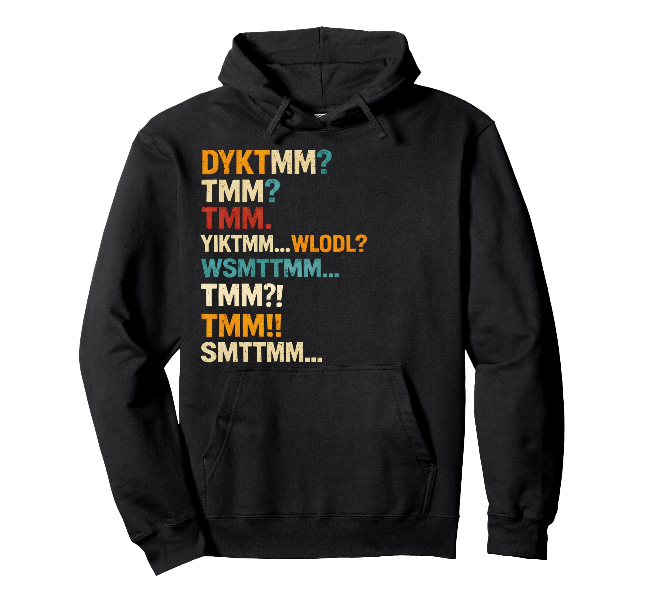 Funny Nursery Rhyme Acronym Dyktmm Hoodie - Casual Everyday Wear Unisex - T-Shirt, Sweatshirt, Hoodie