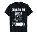 Koala Overthinkers Who Cant Let Go T-Shirt - Unique Graphic for Adults - T-Shirt, Sweatshirt, Hoodie