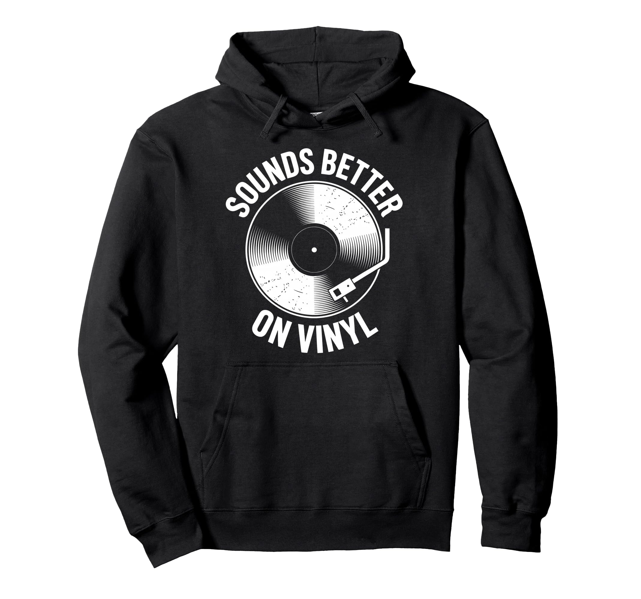 Sounds Better Vinyl Record Player Hoodie - Casual Everyday Wear for Adults - T-Shirt, Sweatshirt, Hoodie