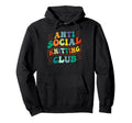 Anti Social Knitting Club Funny Hoodie - Novelty Apparel for Adults - T-Shirt, Sweatshirt, Hoodie