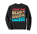 Neurodiverse Autism Energy Adhd Sweatshirt - Novelty Apparel Men Women - T-Shirt, Sweatshirt, Hoodie