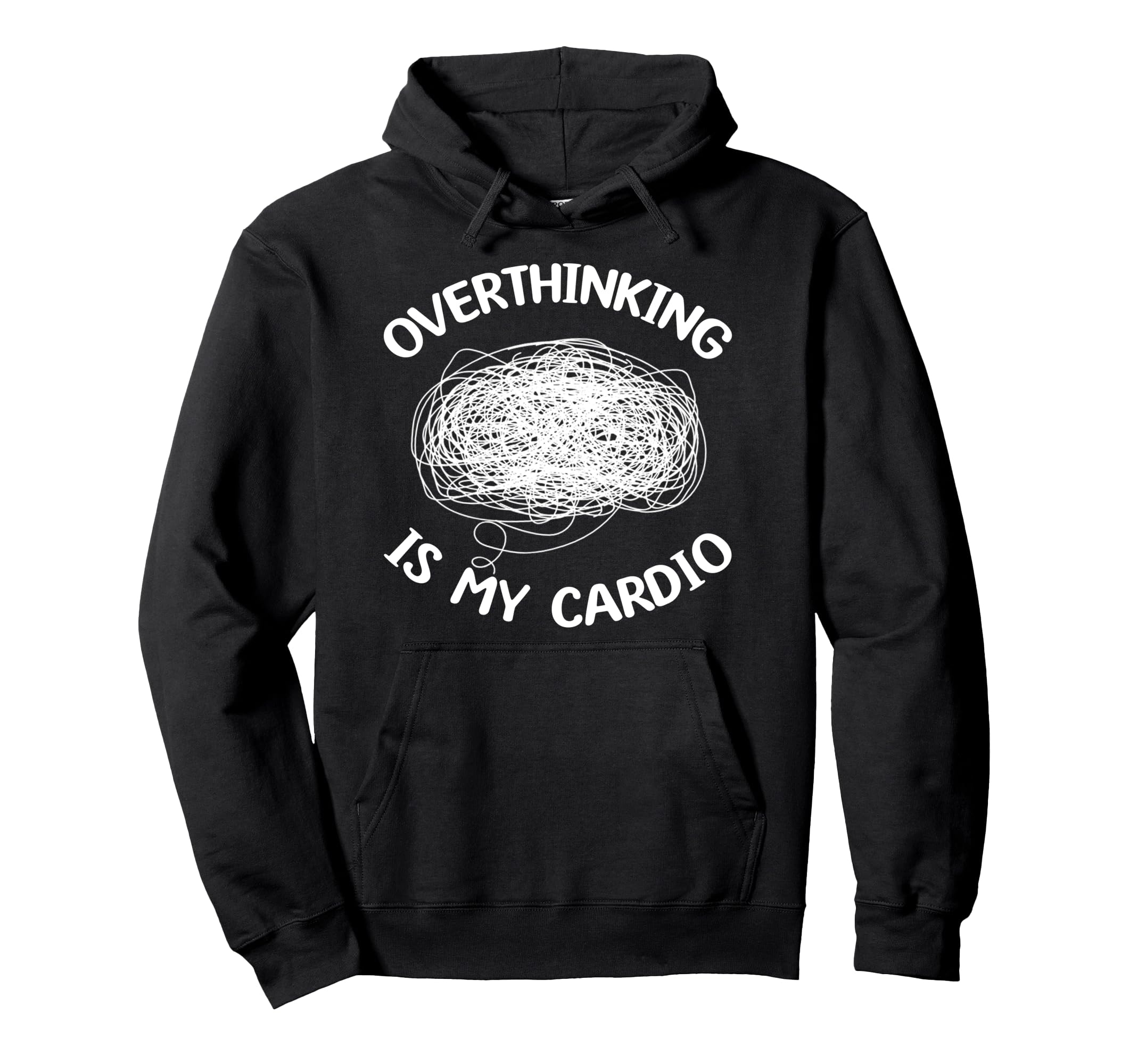 Overthinking Is My Cardio Overthinker Hoodie - Minimalist Print for Adults - T-Shirt, Sweatshirt, Hoodie