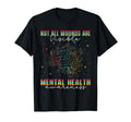 Not All Wounds Are Visible Mental Health T-Shirt - Trendy Graphic Unisex - T-Shirt, Sweatshirt, Hoodie