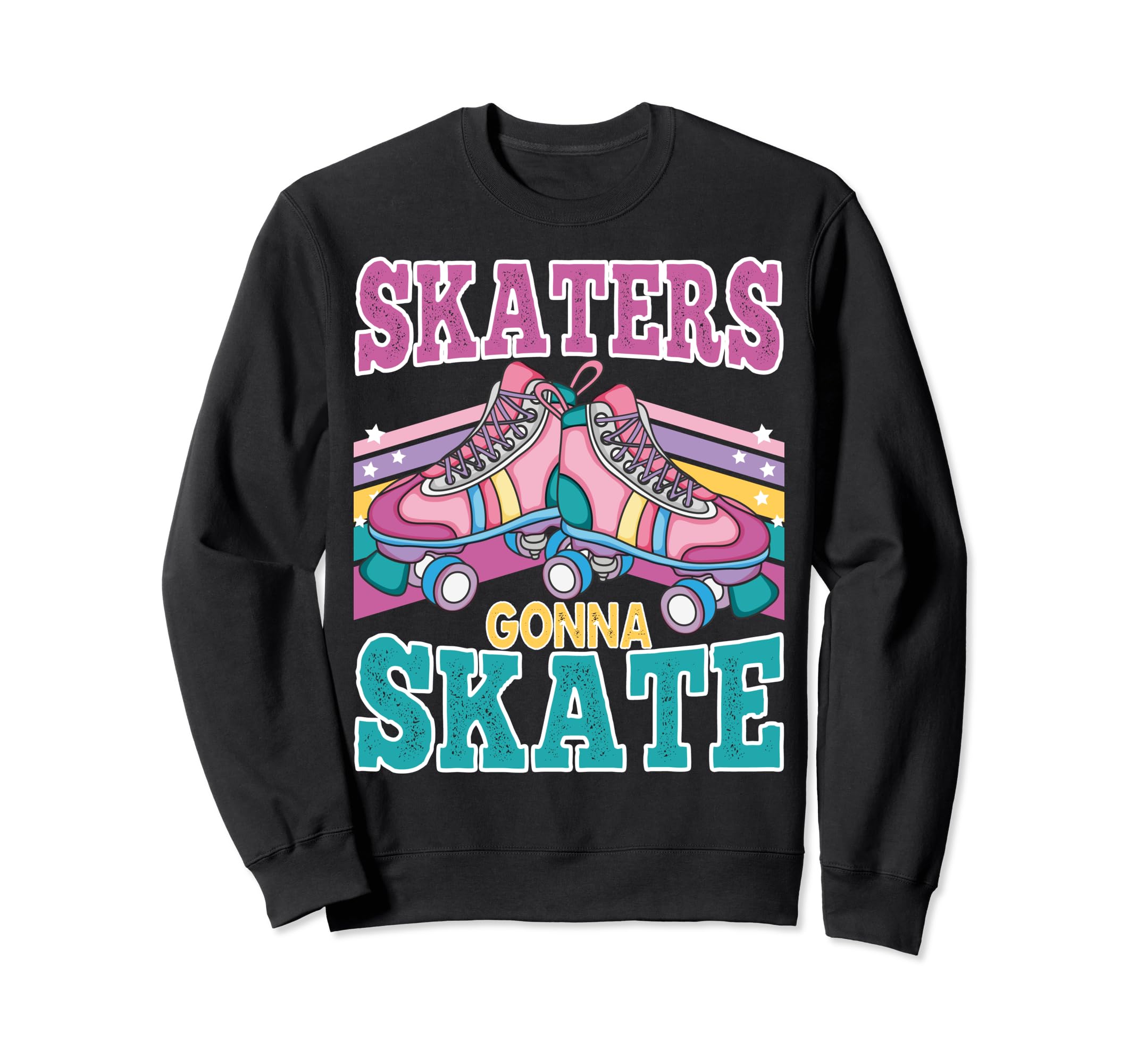 Funny Skaters Gonna Skate Roller Sweatshirt - Minimalist Print Men Women - T-Shirt, Sweatshirt, Hoodie