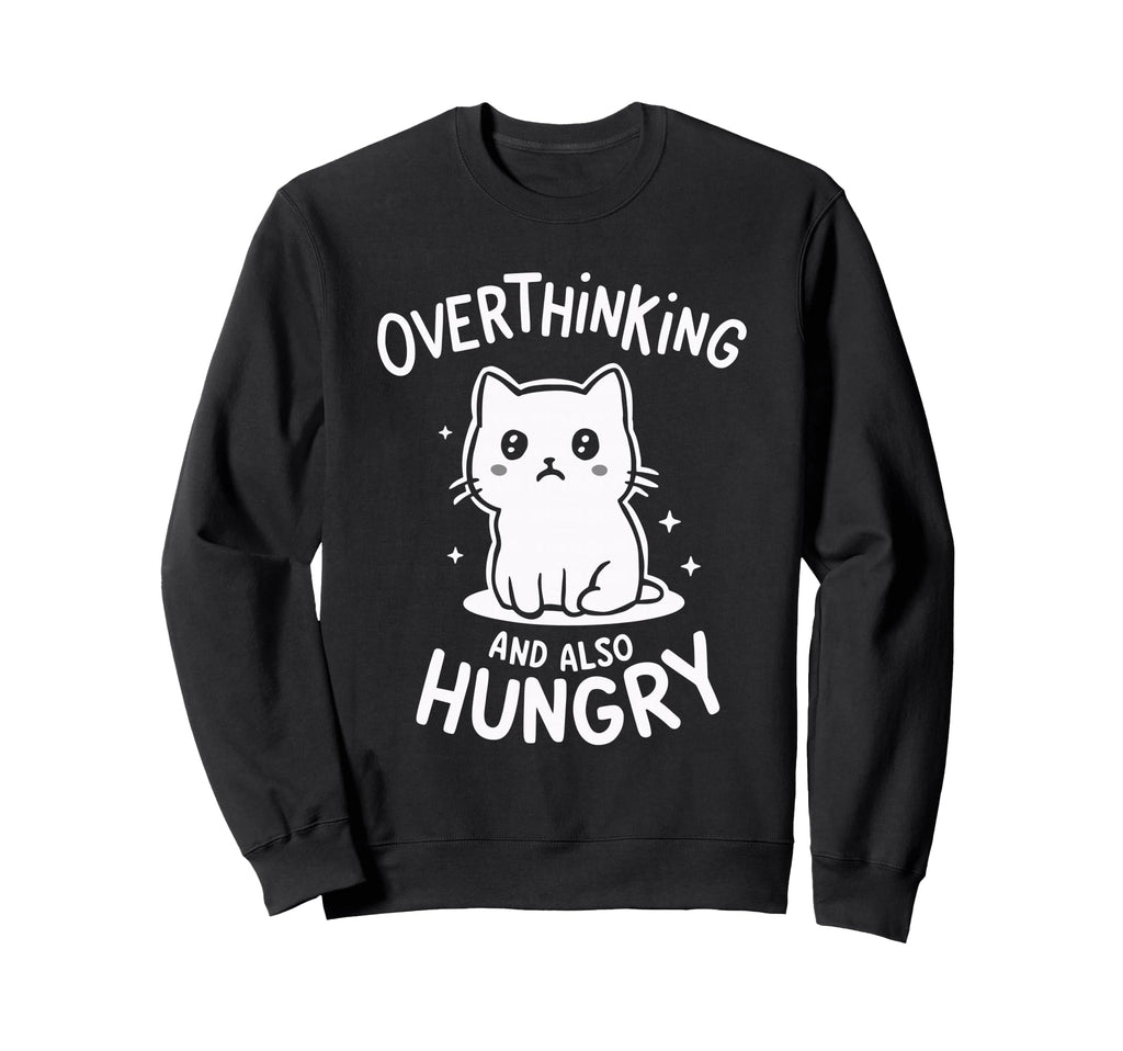 Hungry Overthinker Food Anxiety Sweatshirt - Minimalist Print Unisex - T-Shirt, Sweatshirt, Hoodie