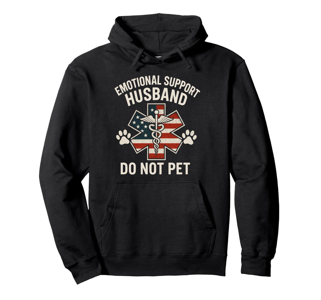 Emotional Support Husband Funny Hoodie - Aesthetic Graphic Men Women - T-Shirt, Sweatshirt, Hoodie