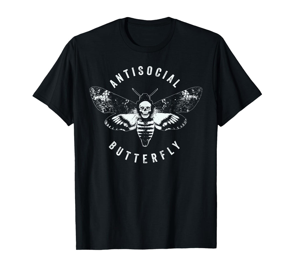 Antisocial Butterfly Funny Death Moth T-Shirt - Casual Everyday Wear Unisex - T-Shirt, Sweatshirt, Hoodie