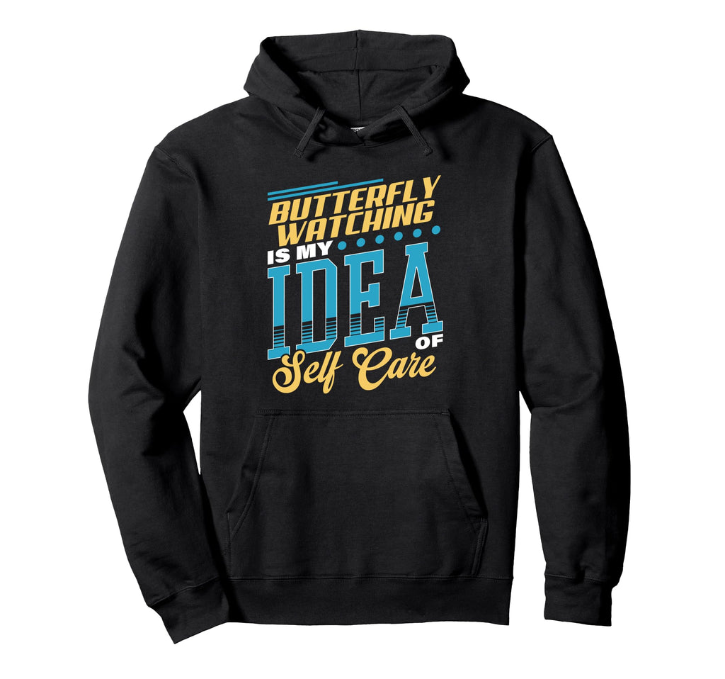 Butterfly Watching Is My Self Care Hoodie - Unique Graphic Unisex - T-Shirt, Sweatshirt, Hoodie