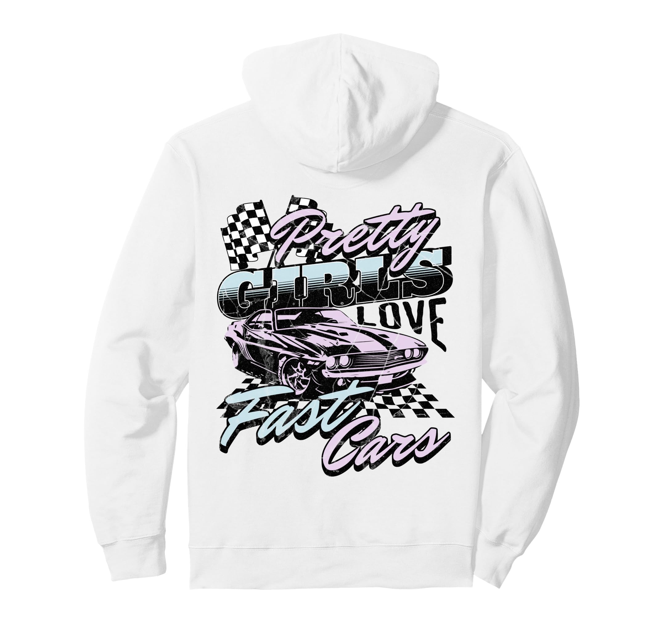 Pretty Love Fast Cars Hoodie - Fun Novelty Design Men Women - T-Shirt, Sweatshirt, Hoodie