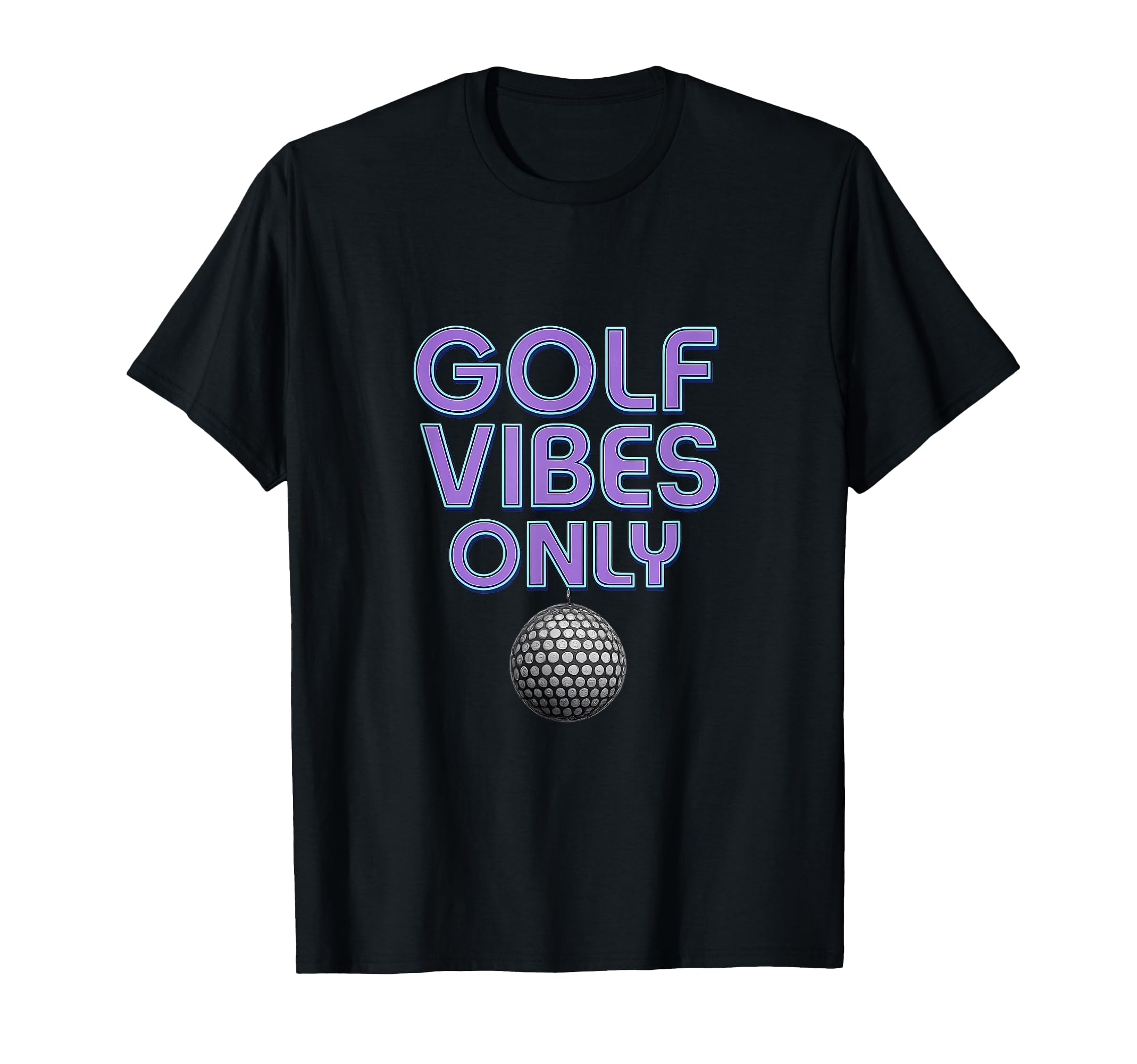 Golf Vibes Only Disco Ball Golf T-Shirt - Novelty Apparel for Adults - T-Shirt, Sweatshirt, Hoodie