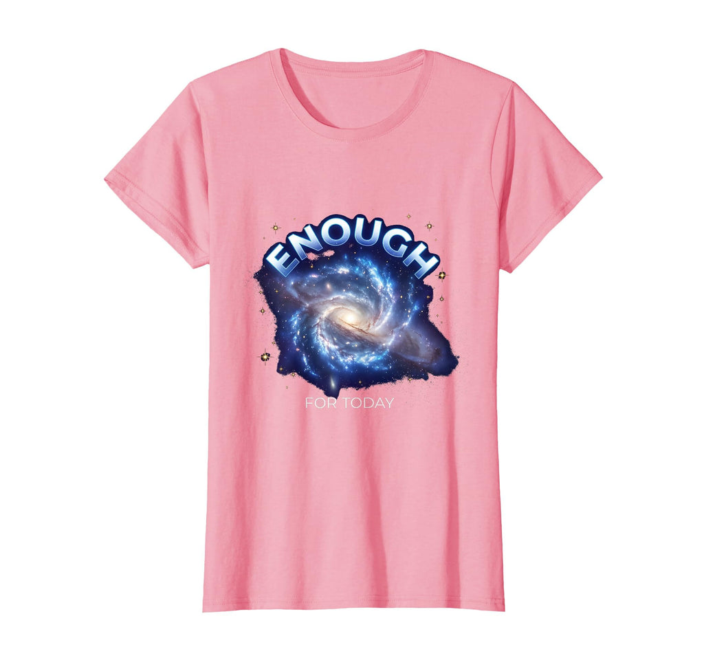 Enough Today Mindful Self Care T-Shirt - Minimalist Print Unisex - T-Shirt, Sweatshirt, Hoodie