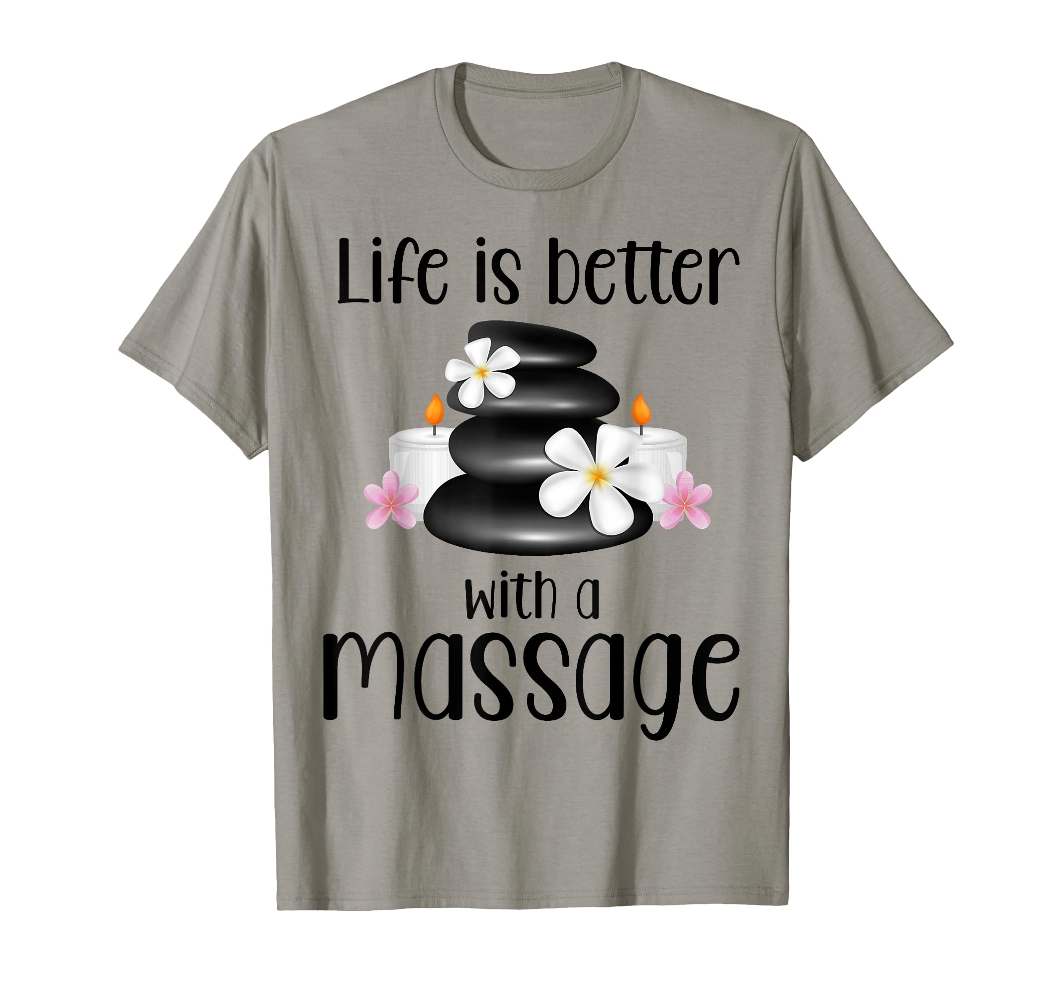 Life Is Better Massage Therapy T-Shirt - Streetwear Style for Adults - T-Shirt, Sweatshirt, Hoodie