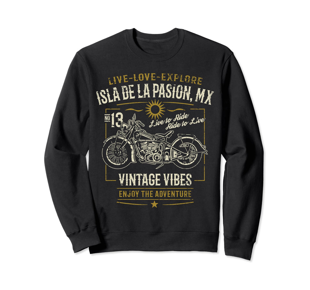 Isla De La Pasion Mx Mexico Motorcycle Sweatshirt - Trendy Graphic Unisex - T-Shirt, Sweatshirt, Hoodie