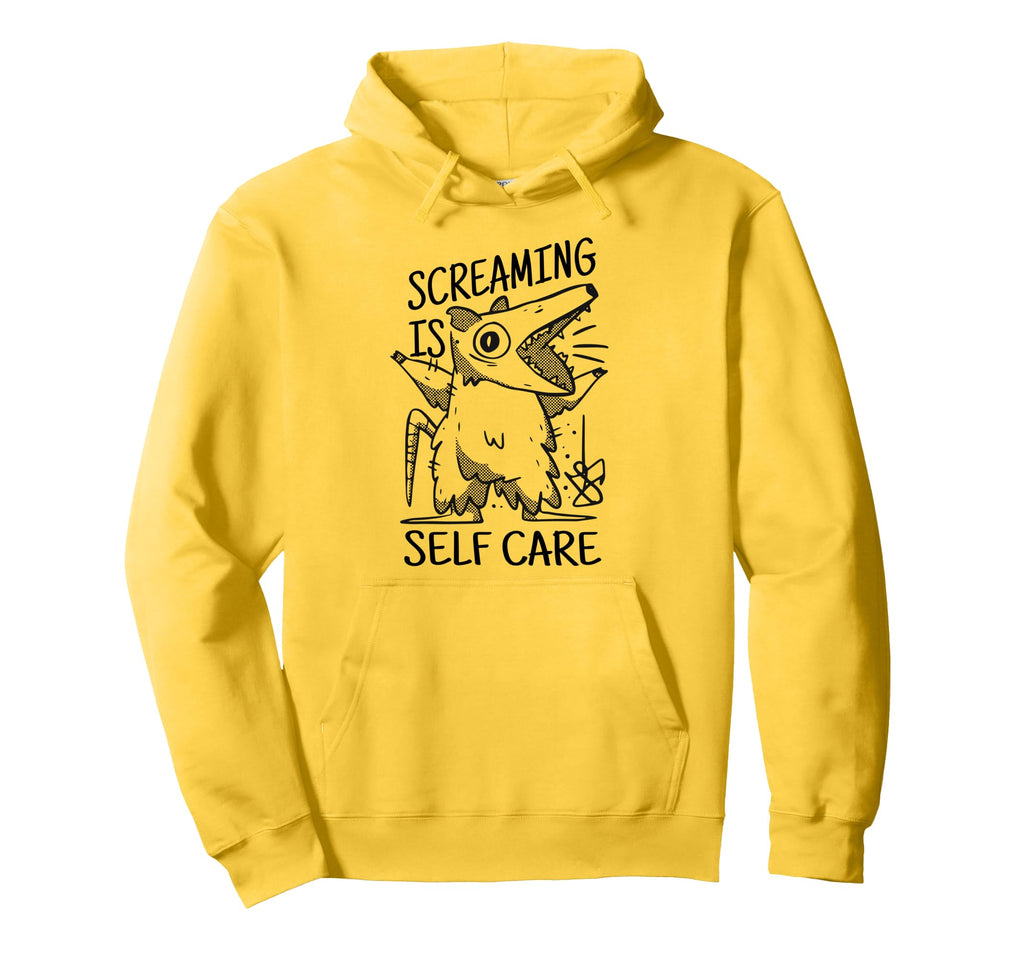Screaming Is Self Care Funny Chaotic Hoodie - Trendy Graphic Unisex - T-Shirt, Sweatshirt, Hoodie