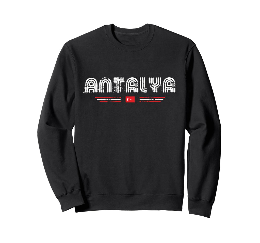 Antalya Turkey 70S 80S Type Sweatshirt - Fun Novelty Design Men Women - T-Shirt, Sweatshirt, Hoodie