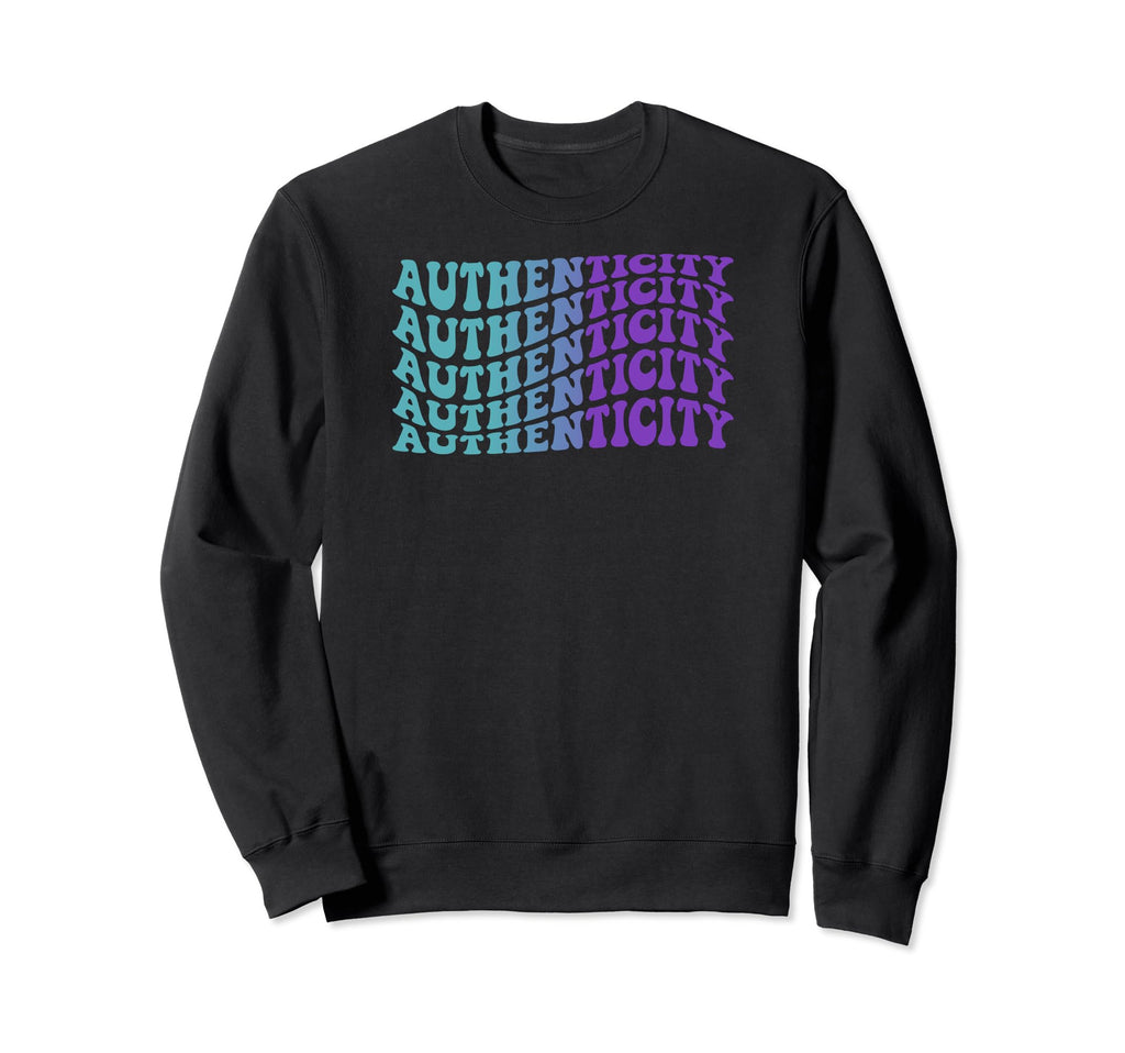 Authenticity Mental Health Awareness Sweatshirt - Graphic Print for Adults - T-Shirt, Sweatshirt, Hoodie
