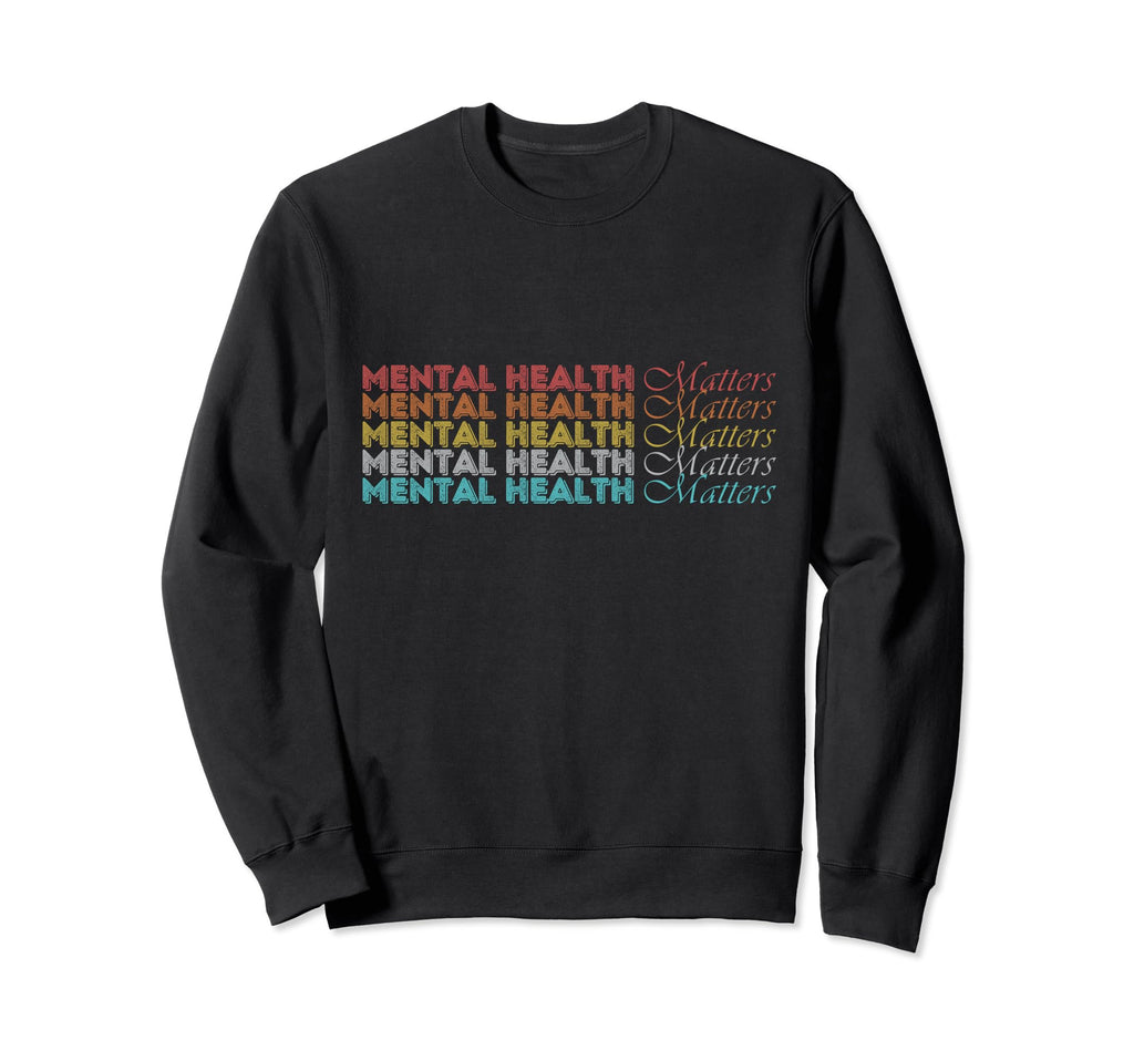 You Matter Kindness Be Kind Mental Sweatshirt - Unique Graphic Unisex - T-Shirt, Sweatshirt, Hoodie
