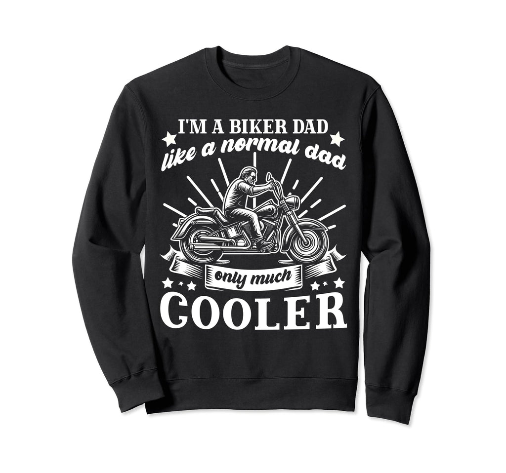 Im Biker Dad Funny Motorcycle Rider Sweatshirt - Aesthetic Graphic Unisex - T-Shirt, Sweatshirt, Hoodie