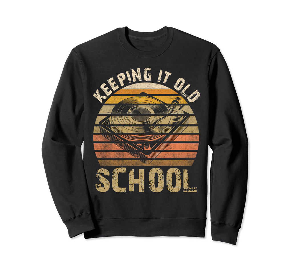 Vinyl Record Player Music Keeping Sweatshirt - Fun Novelty Design Unisex - T-Shirt, Sweatshirt, Hoodie