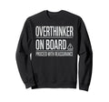 Overthinker Board Proceed Reassurance Sweatshirt - Graphic Print for Adults - T-Shirt, Sweatshirt, Hoodie