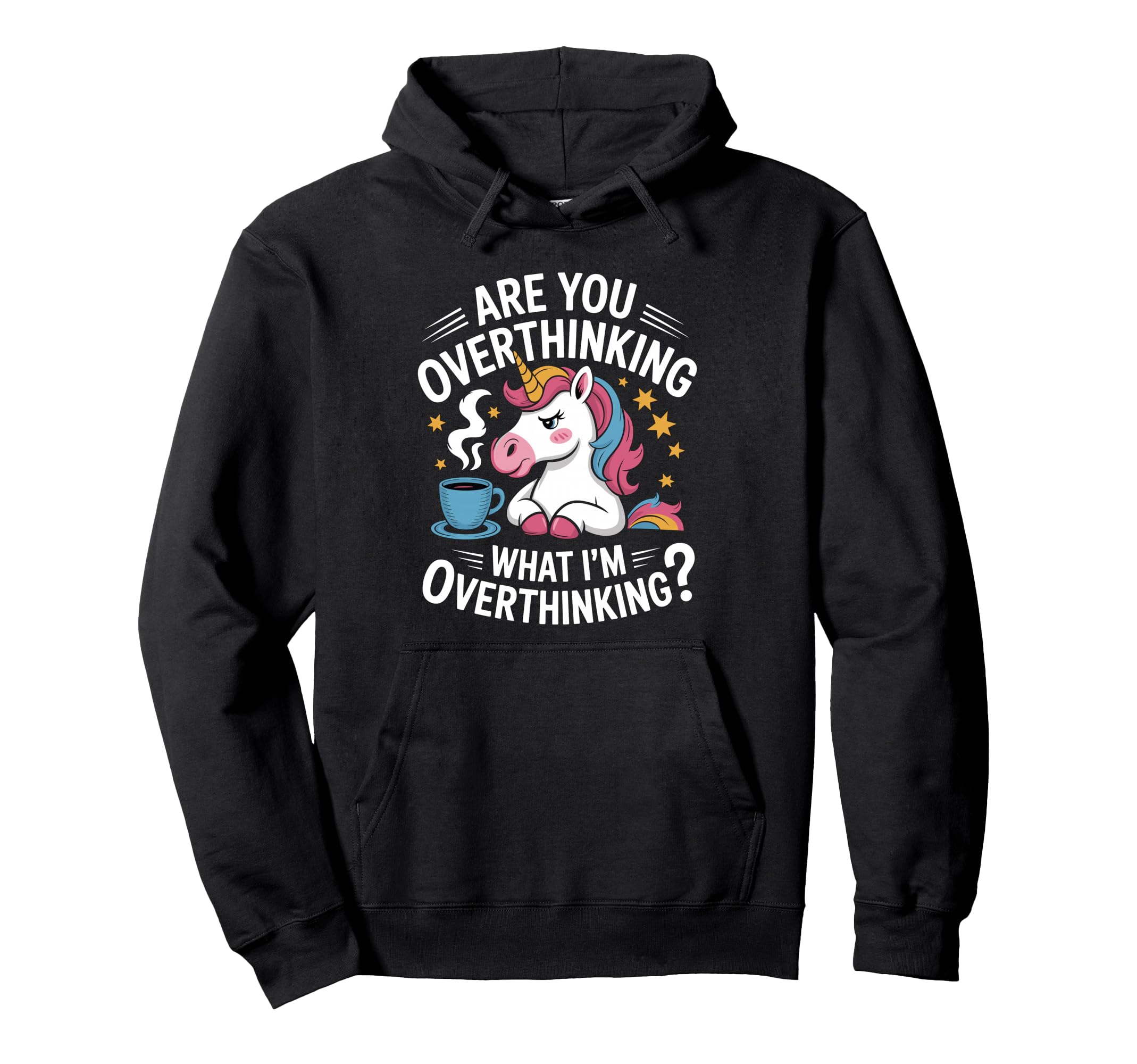 Are You Overthinking What Im Hoodie - Streetwear Style for Adults - T-Shirt, Sweatshirt, Hoodie
