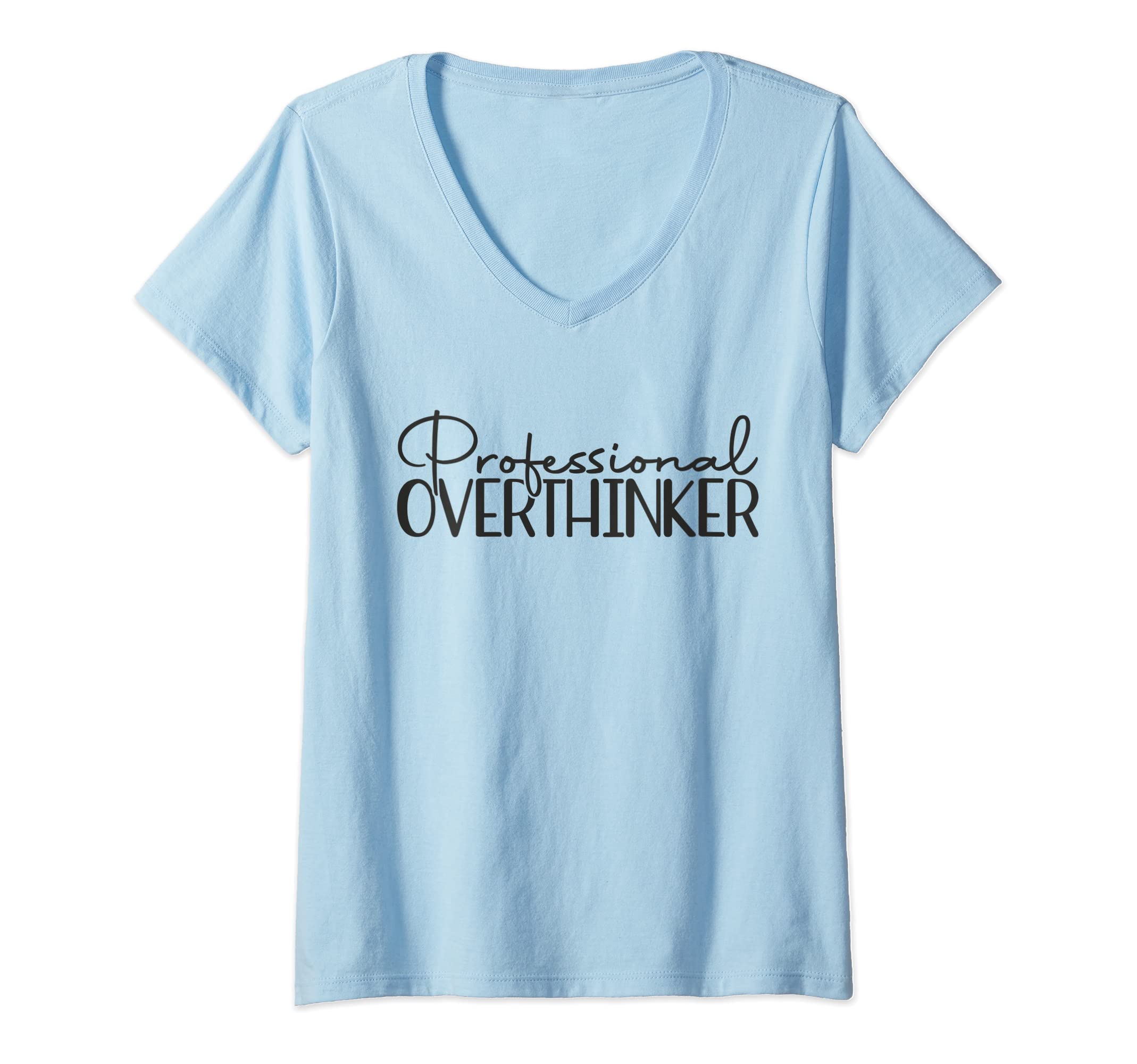 Womens Professional Overthinker Funny T-Shirt - Unique Graphic for Adults - T-Shirt, Sweatshirt, Hoodie