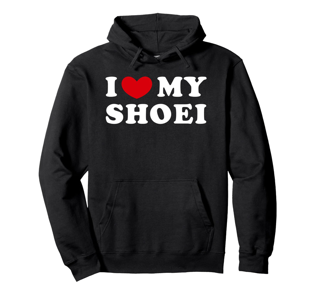 I Love My Shoei I Heart My Shoei Hoodie - Unique Graphic Men Women - T-Shirt, Sweatshirt, Hoodie