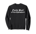But Overthinker Funny Sweatshirt - Fun Novelty Design Men Women - T-Shirt, Sweatshirt, Hoodie