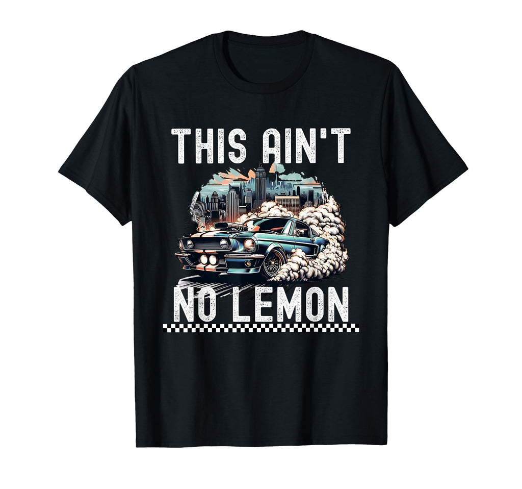 American Muscle Car This Aint No Lemon T-Shirt - Graphic Print Men Women - T-Shirt, Sweatshirt, Hoodie