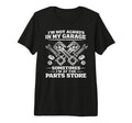 Im Not Always My Garage Sometimes Im T-Shirt - Graphic Print for Adults - T-Shirt, Sweatshirt, Hoodie
