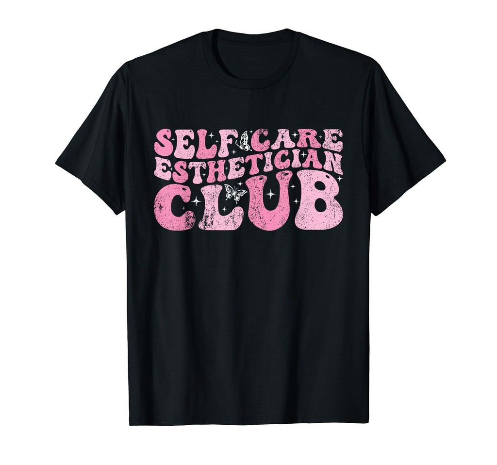 Self Care Esthetician Club T-Shirt - Aesthetic Graphic for Adults - T-Shirt, Sweatshirt, Hoodie
