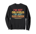 Overthinking Overthinker Funny Sweatshirt - Fun Novelty Design for Adults - T-Shirt, Sweatshirt, Hoodie