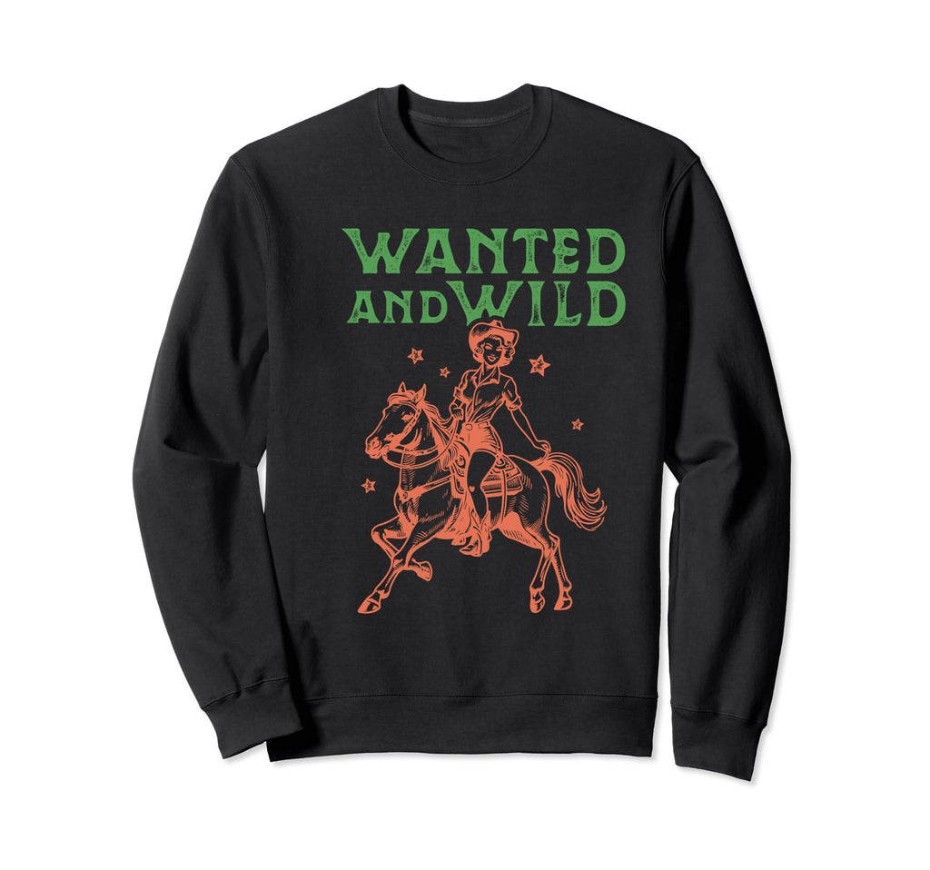 Wanted And Wild Cowgirl Western Sweatshirt - Aesthetic Graphic Unisex - T-Shirt, Sweatshirt, Hoodie