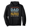 I Have Two Titles Dad And Papro Fathers Day Hoodie - Unique Graphic Unisex - T-Shirt, Sweatshirt, Hoodie