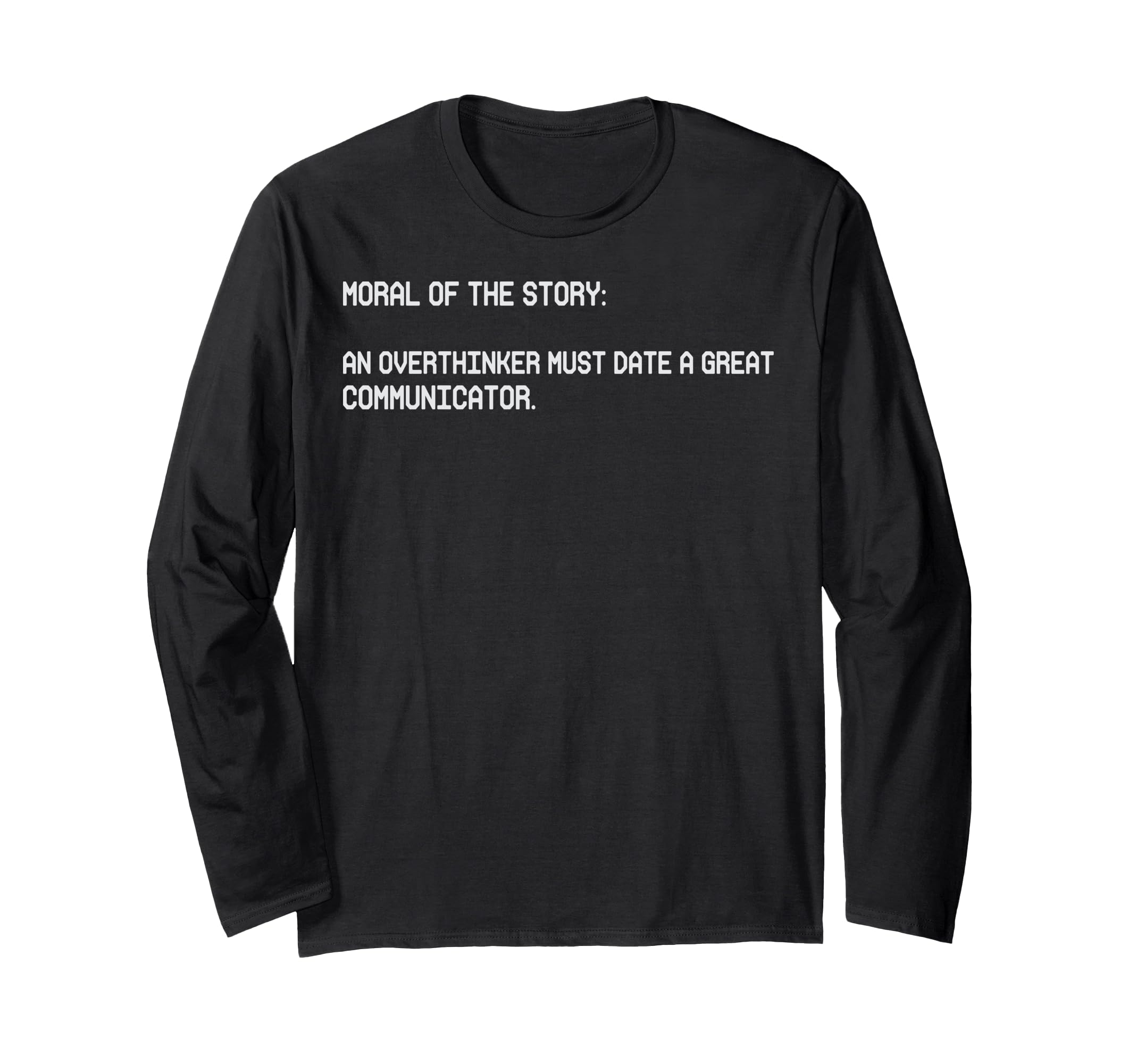 Moral Story Overthinker Must T-Shirt - Casual Everyday Wear for Adults - T-Shirt, Sweatshirt, Hoodie